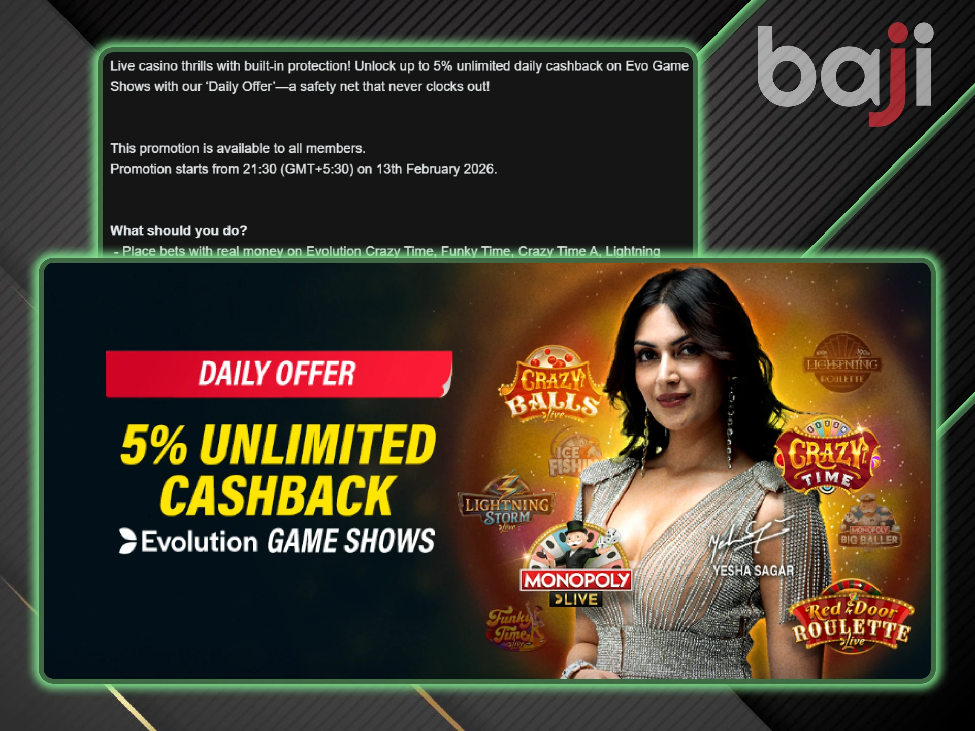 Baji offers 5% cashback on Evolution games.