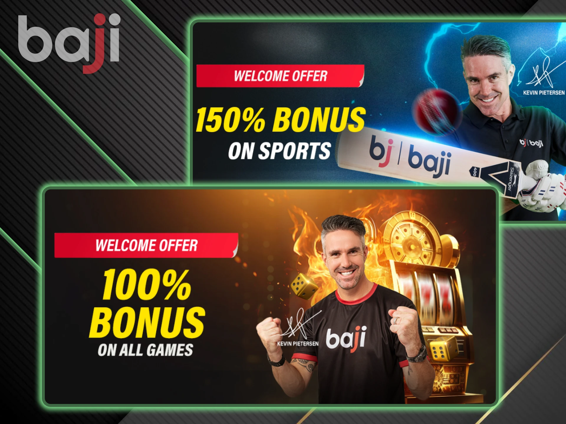 Only one welcome bonus can be selected by a user of the Baji website.