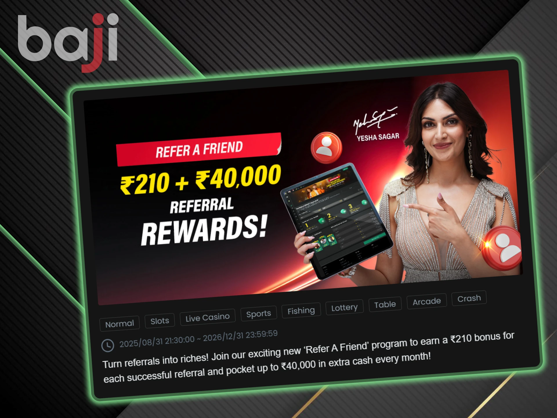 Baji gives a bonus for the friend you brought.