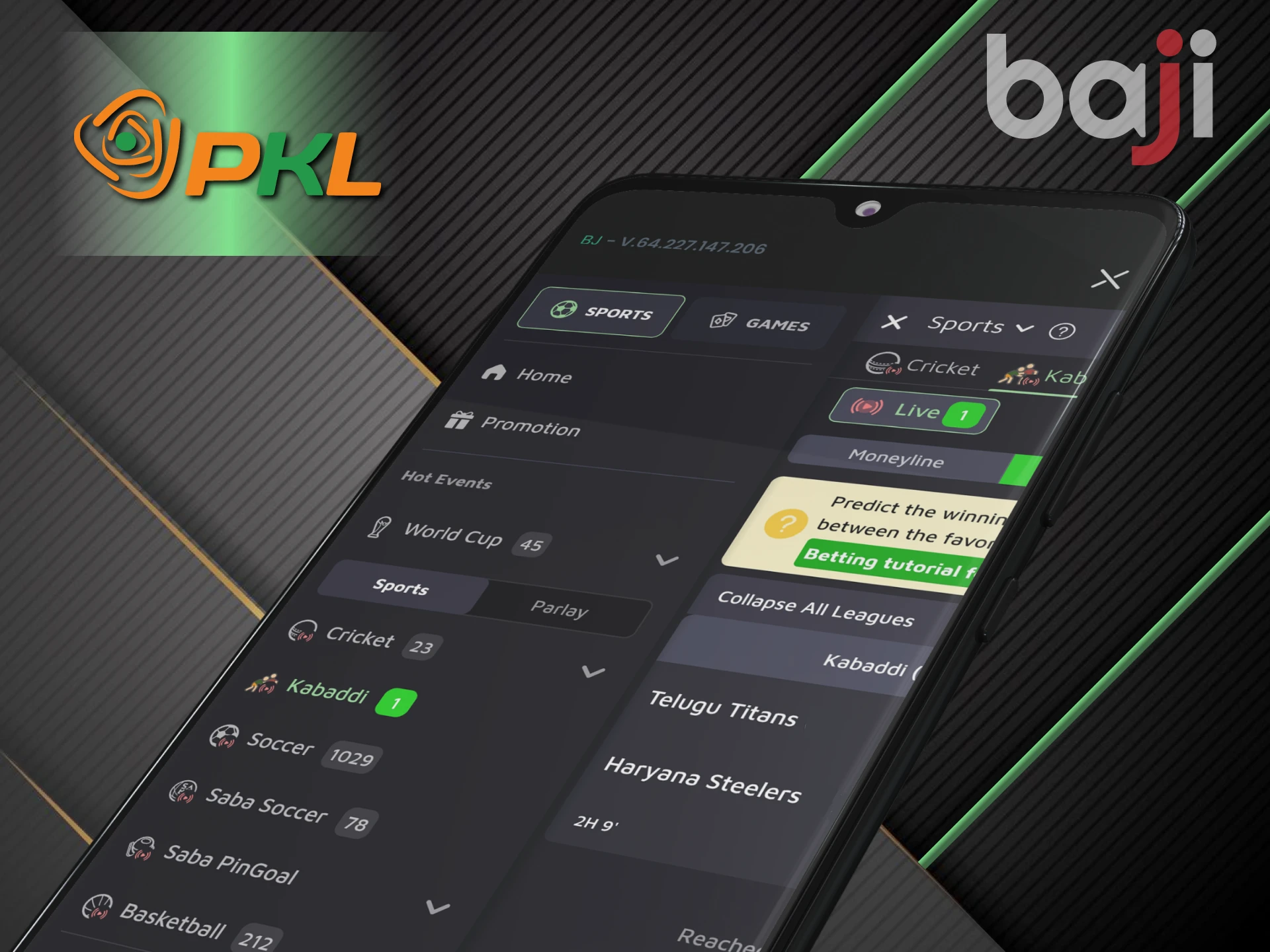 You can place bets on PKL events in the Baji app.